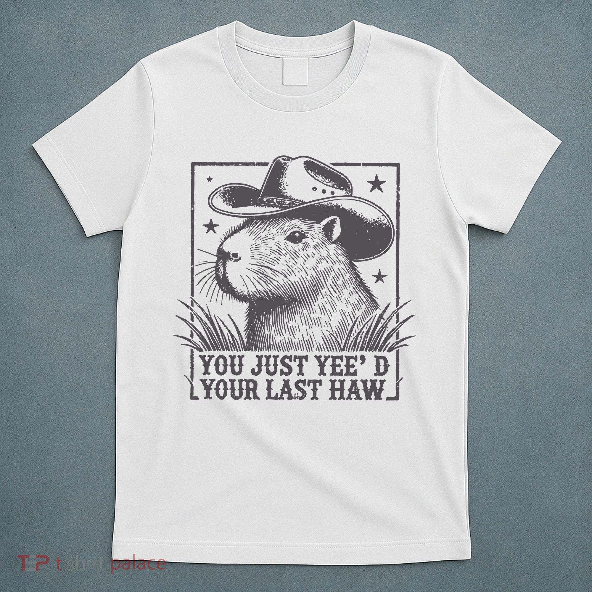 Capybara You Just Yeed Your Last Haw T-Shirt