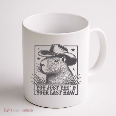 Capybara You Just Yeed Your Last Haw Coffee Mug back