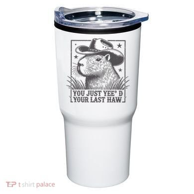 Capybara You Just Yeed Your Last Haw Tumbler