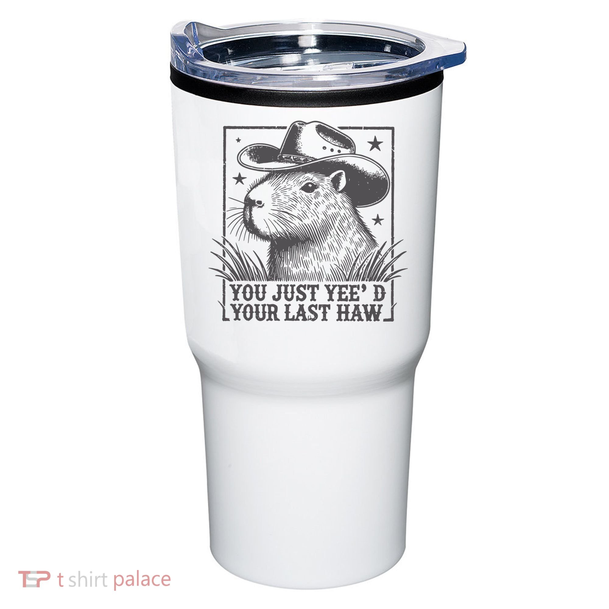 Capybara You Just Yeed Your Last Haw Tumbler