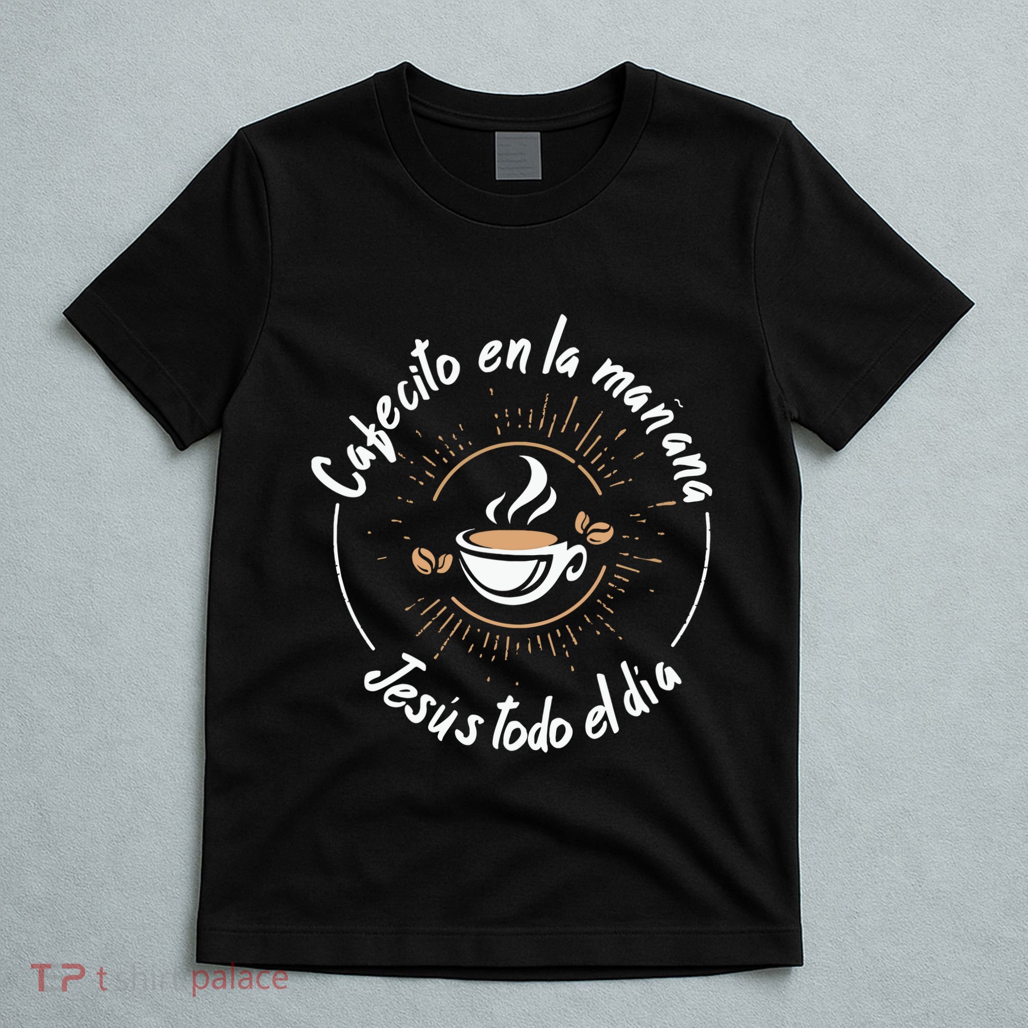 Cafecito Y Jesus Reagalo Cristiano Christian Spanish T-Shirt
