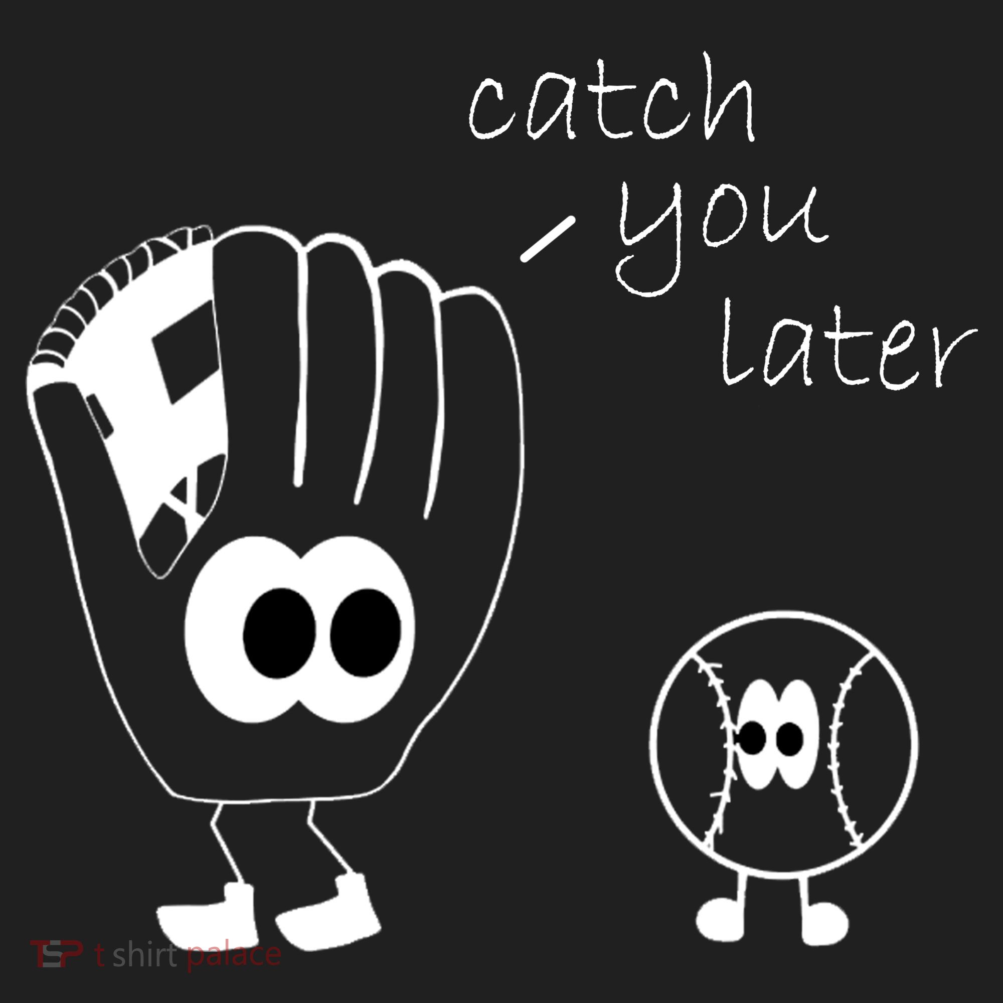 Catch You Later Funny Baseball Hat