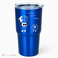 Catch You Later Funny Baseball Tumbler thumb 0