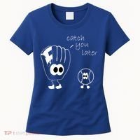 Catch You Later Funny Baseball Women's T-Shirt thumb 0