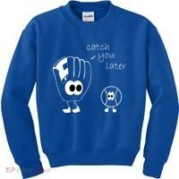Catch You Later Funny Baseball Kids Sweatshirt thumb 0