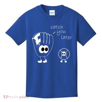 Catch You Later Funny Baseball Kids T-Shirt