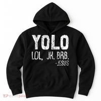 Christian Yolo Lol Jk Brb Jesus Christmas XMas Religious Hoodie thumb 0