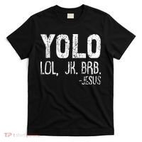 Christian Yolo Lol Jk Brb Jesus Christmas XMas Religious T-Shirt thumb 0