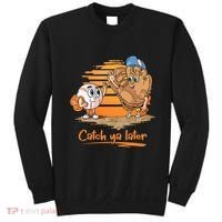 Catch Ya Later Cartoon Baseball Glove And Baseball Ball Sweatshirt thumb 0