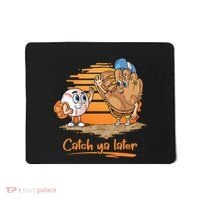 Catch Ya Later Cartoon Baseball Glove And Baseball Ball Mousepad thumb 0