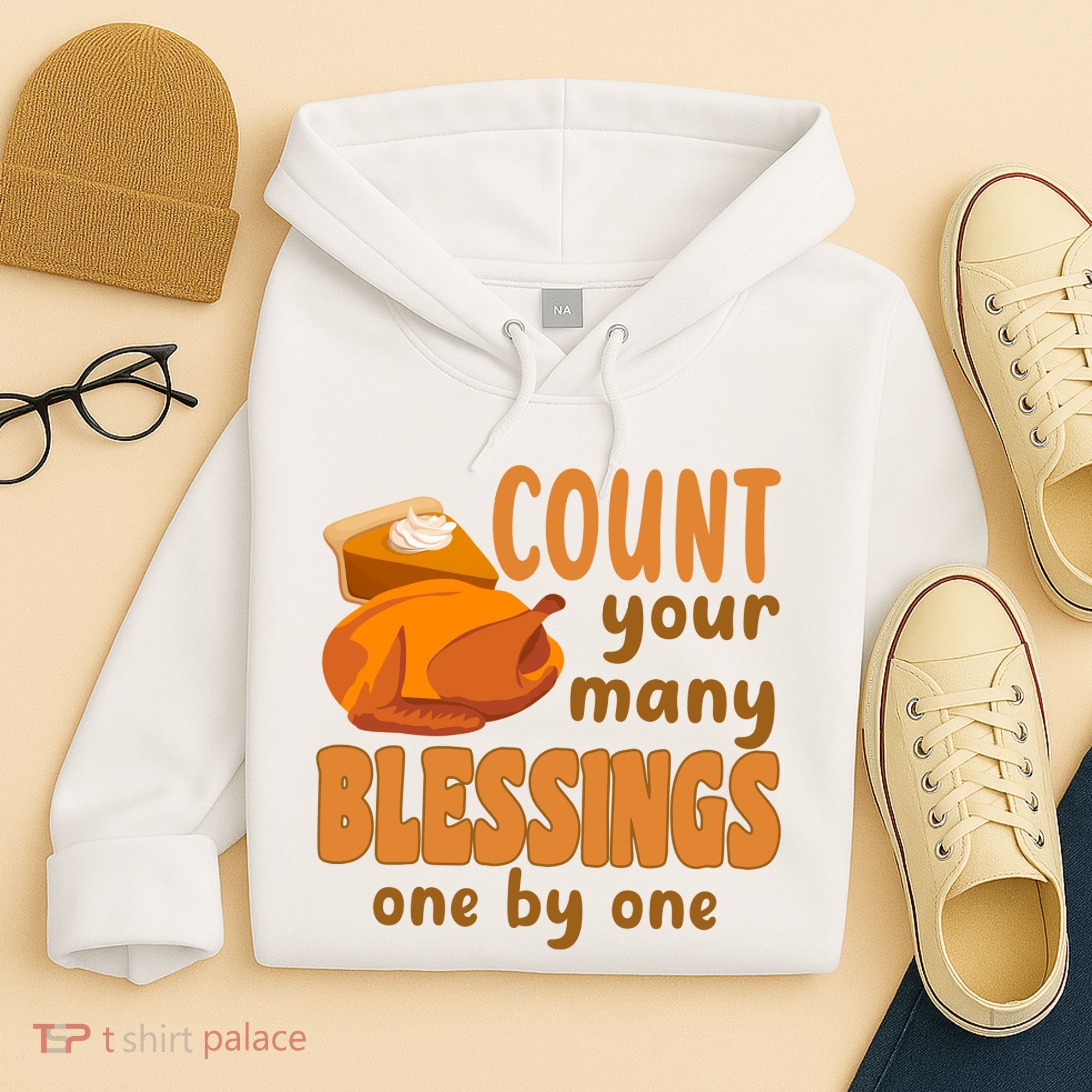 Count Your Many Blessings One By One Thanksgiving Hoodie