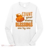 Count Your Many Blessings One By One Thanksgiving Long Sleeve Shirt thumb 0