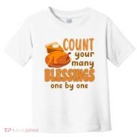 Count Your Many Blessings One By One Thanksgiving Toddler T-Shirt thumb 0