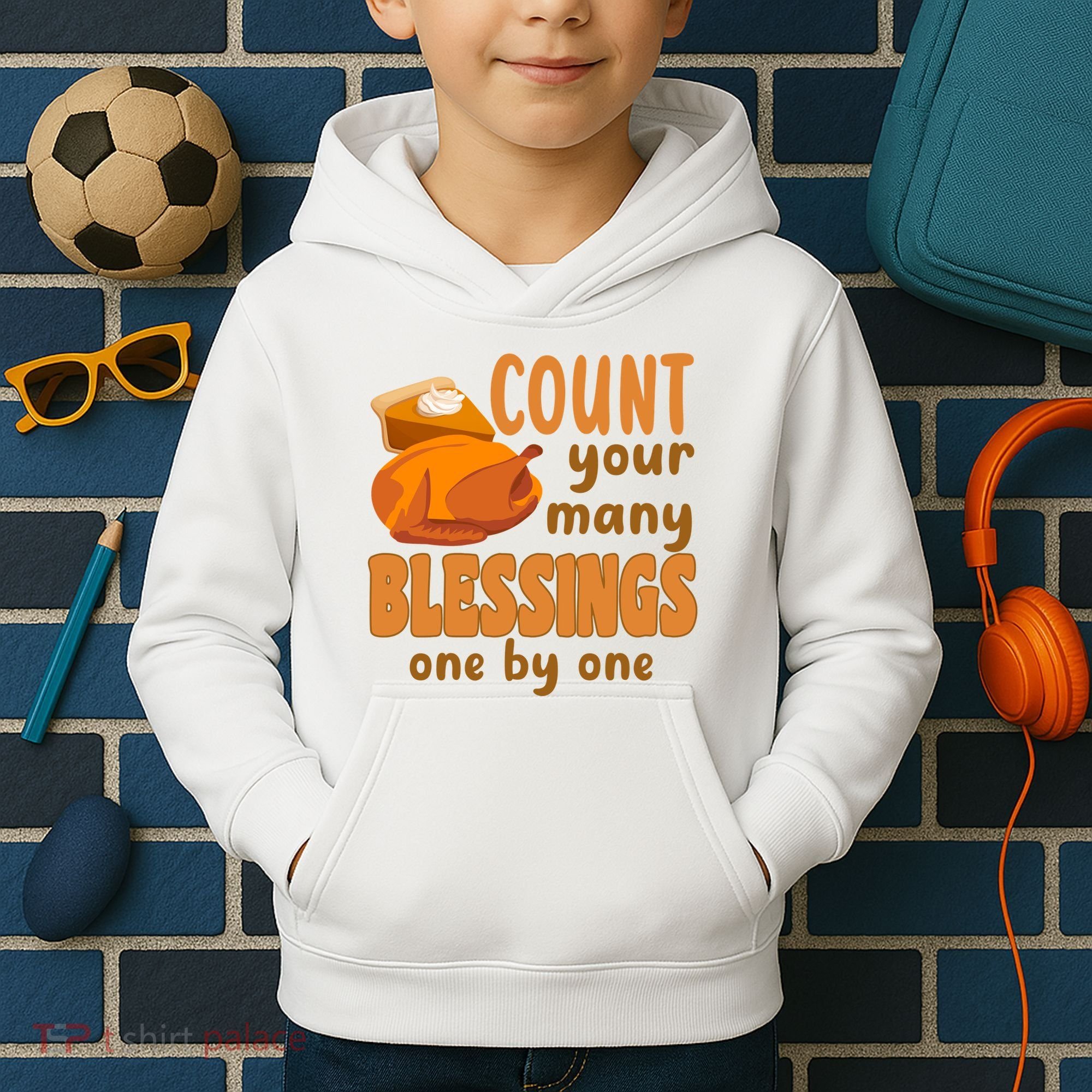 Count Your Many Blessings One By One Thanksgiving Kids Hoodie