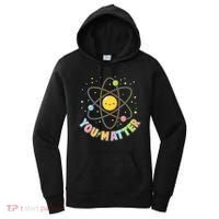 Cute You Matter Atoms Molecule Cell Women's Hoodie thumb 0