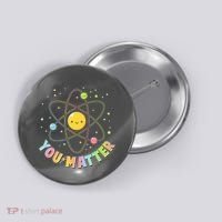 Cute You Matter Atoms Molecule Cell Button thumb 0