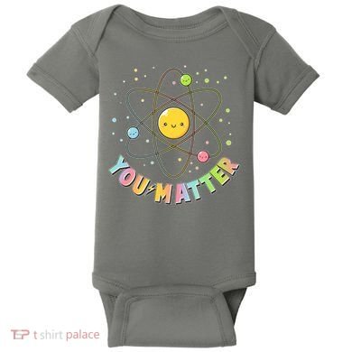 Cute You Matter Atoms Molecule Cell Baby Bodysuit