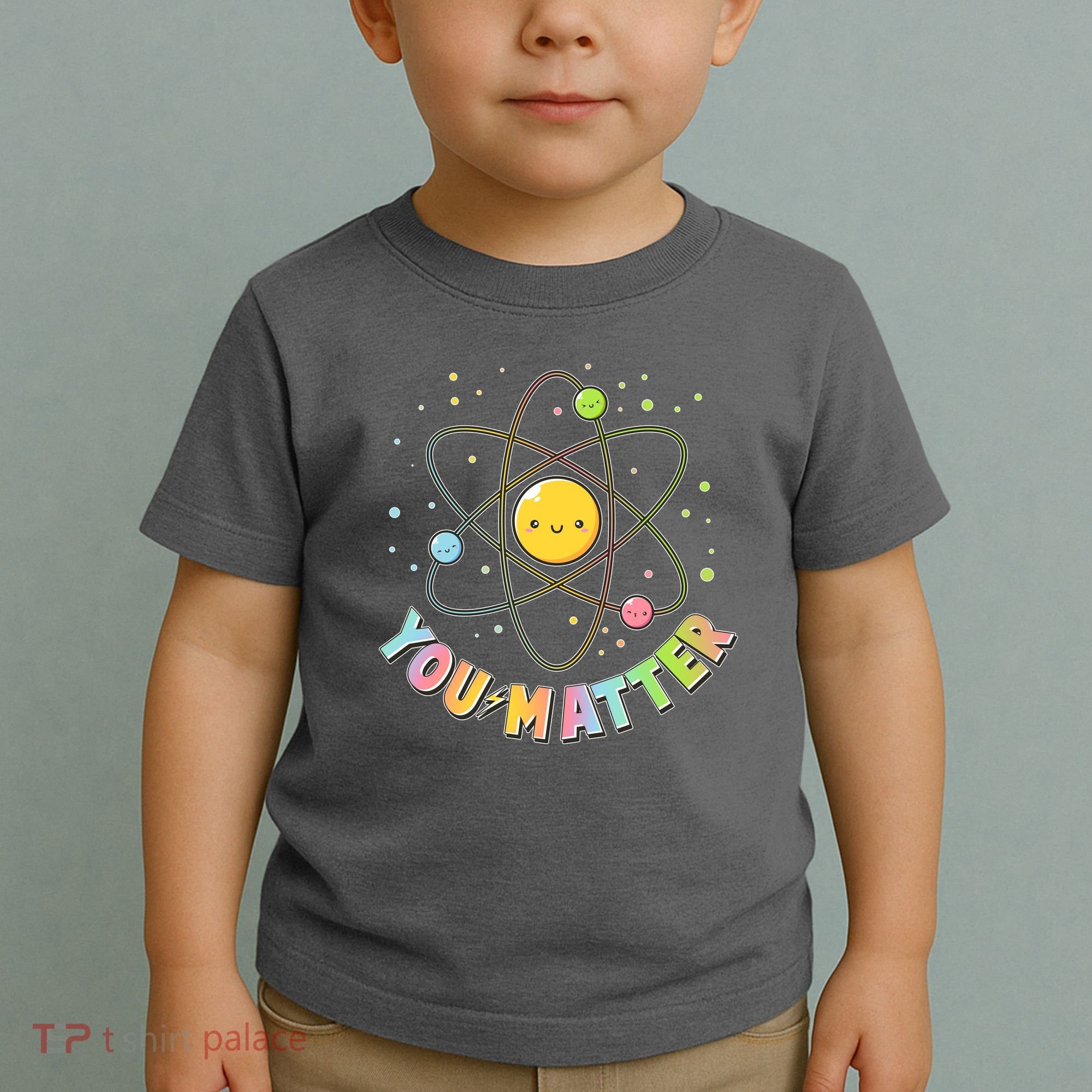 Cute You Matter Atoms Molecule Cell Toddler T-Shirt