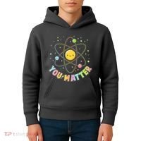 Cute You Matter Atoms Molecule Cell Kids Hoodie thumb 4