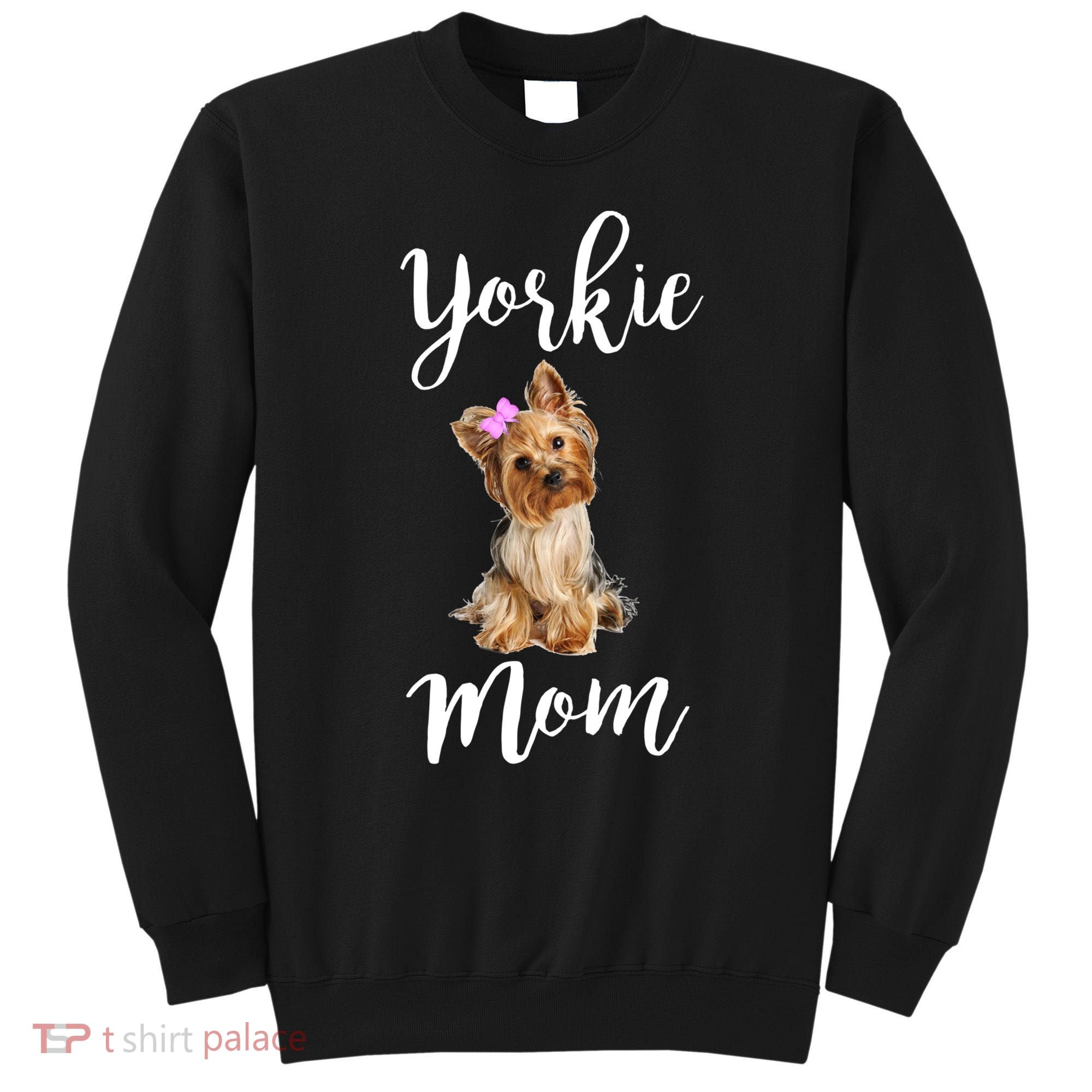 Cute Yorkie Mom Dog Apparel Gift Sweatshirt