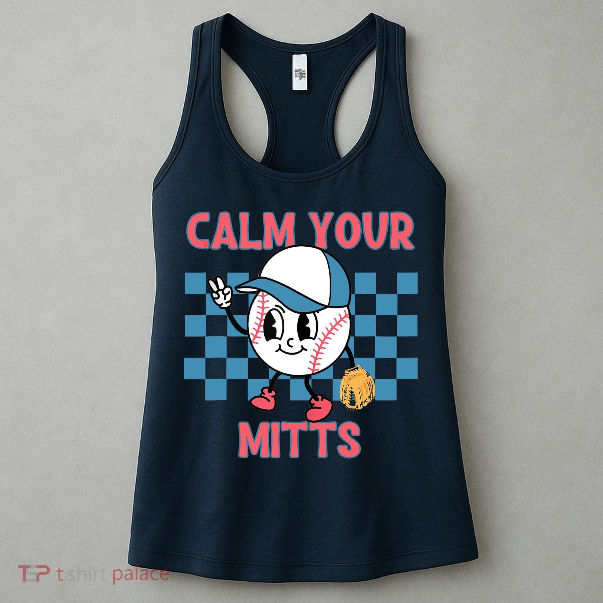 Calm Your Mitts Baseball Player Baseball Game Sports Lover Women's Tank Top
