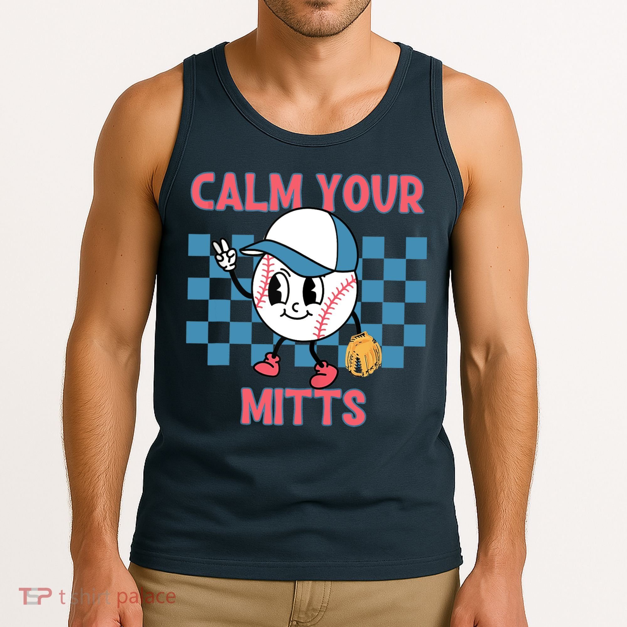 Calm Your Mitts Baseball Player Baseball Game Sports Lover Tank Top