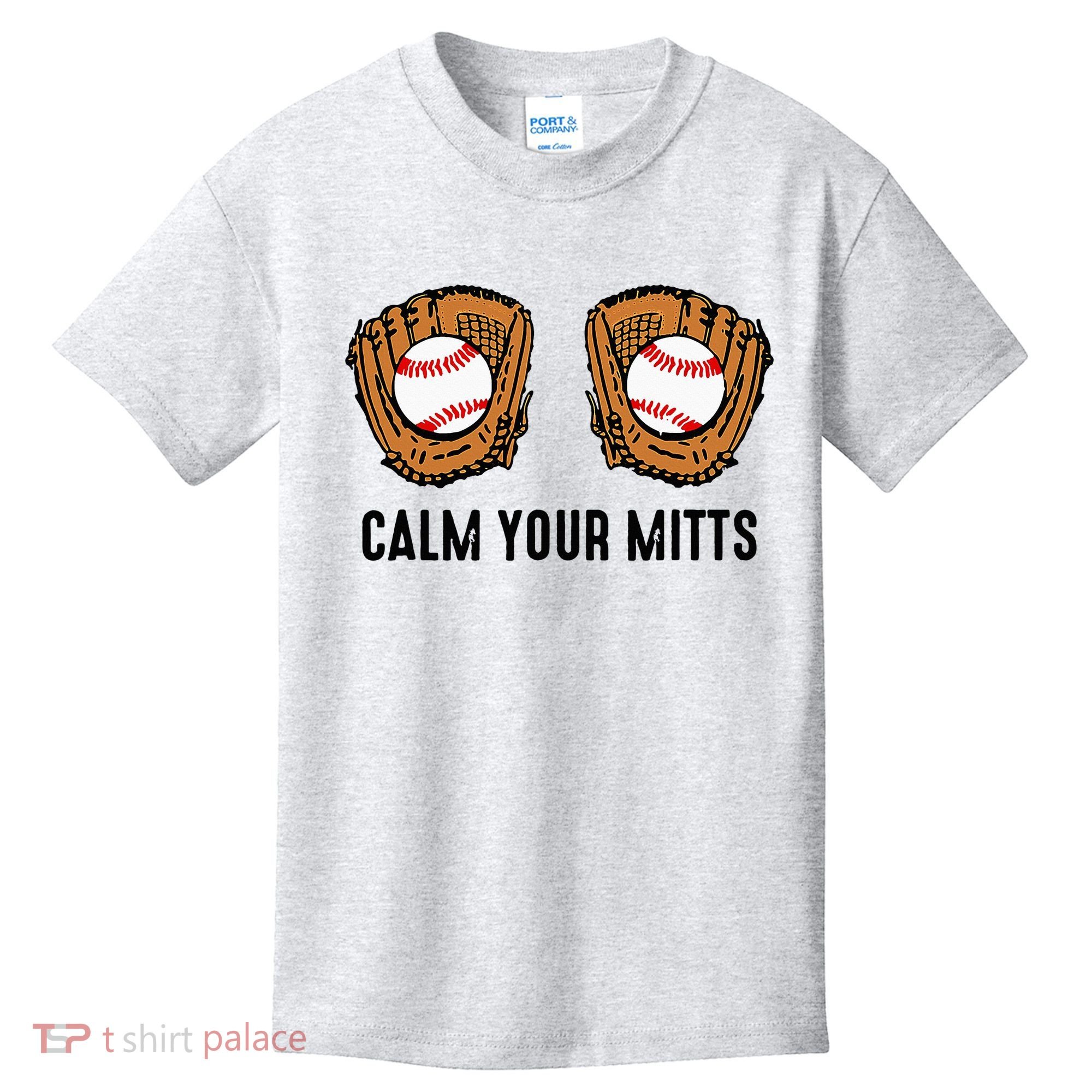 Calm Your Mitts Funny Baseball Player Game Day Sports Lover Kids T-Shirt