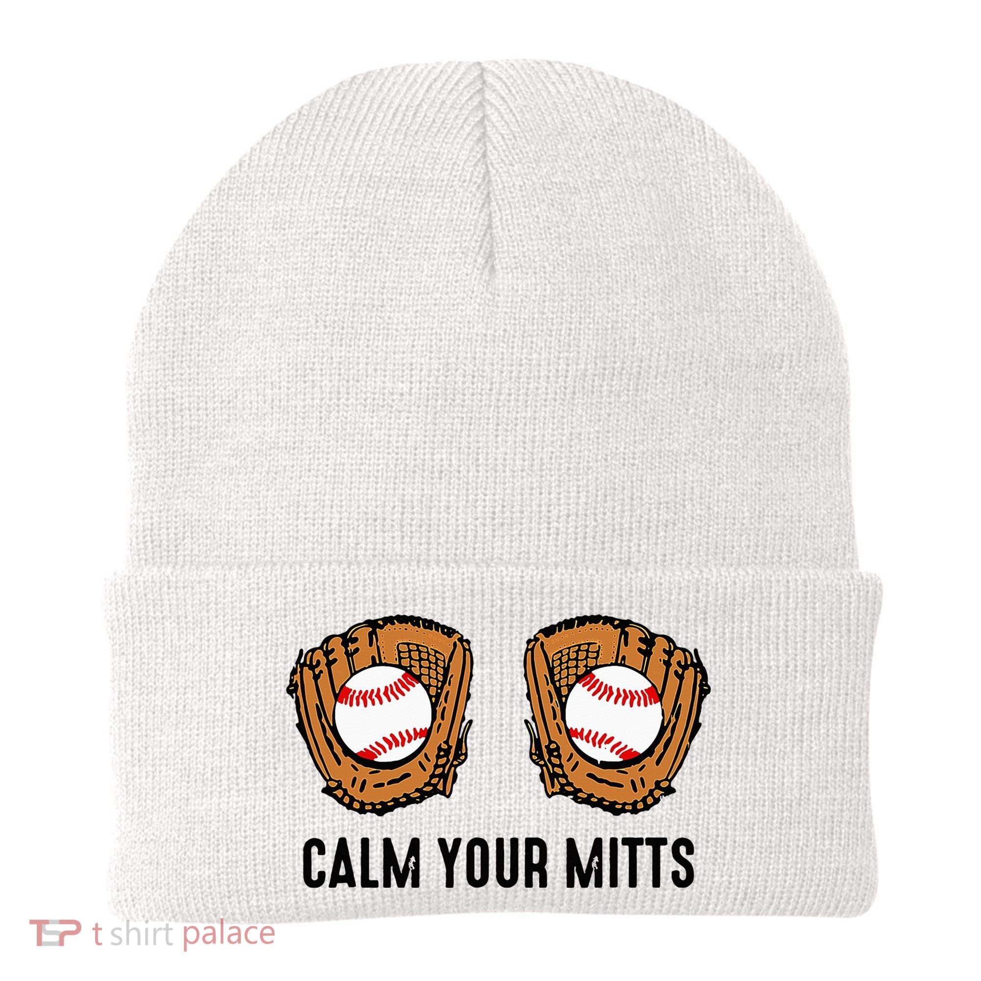 Calm Your Mitts Funny Baseball Player Game Day Sports Lover Beanie