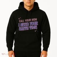 Call Your Mom I Need Your Birth Time Funny Zodiac Hoodie thumb 2