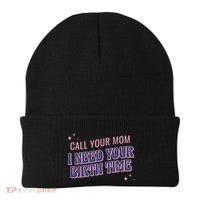 Call Your Mom I Need Your Birth Time Funny Zodiac Beanie thumb 0