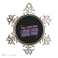 Call Your Mom I Need Your Birth Time Funny Zodiac Ornament thumb 0
