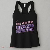 Call Your Mom I Need Your Birth Time Funny Zodiac Women's Tank Top thumb 3