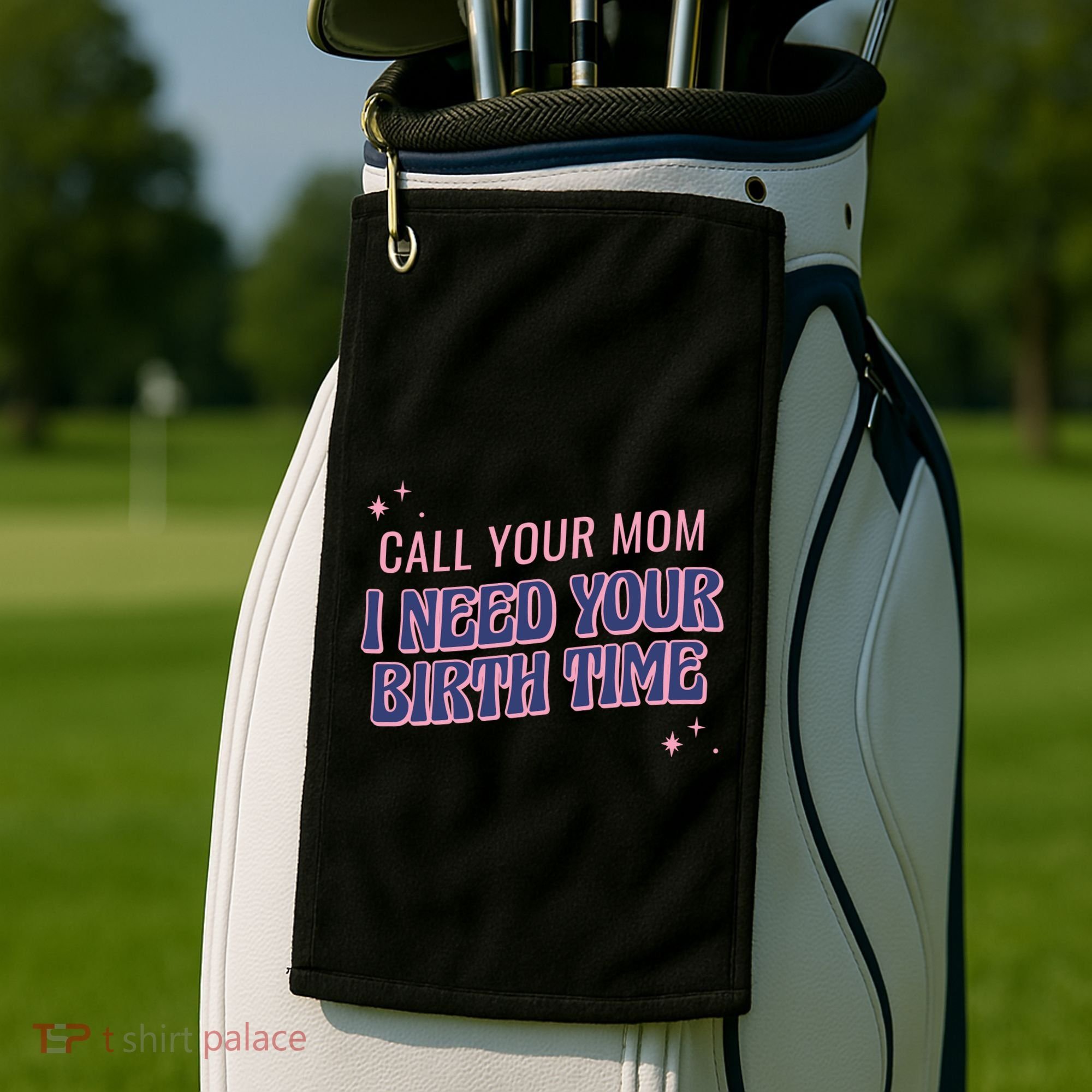 Call Your Mom I Need Your Birth Time Funny Zodiac Golf Towel