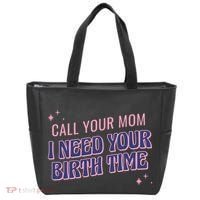 Call Your Mom I Need Your Birth Time Funny Zodiac Tote Bag thumb 0