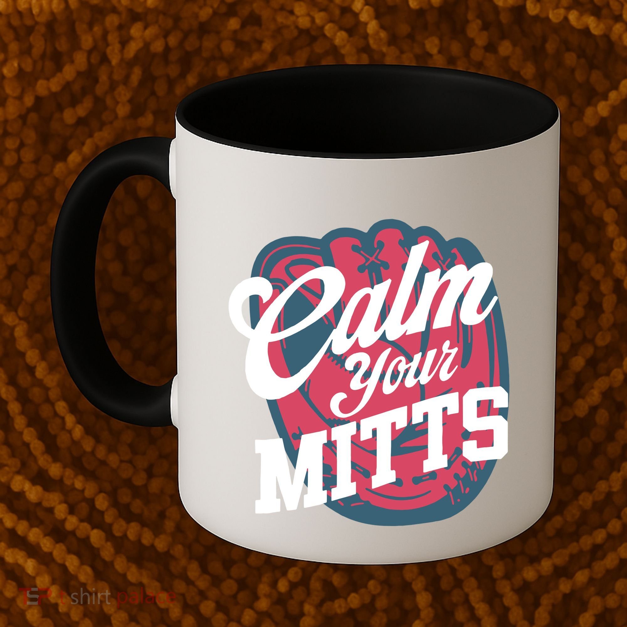 Calm Your Mitts Coffee Mug