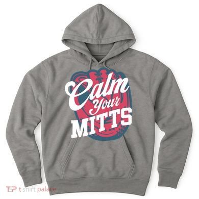 Calm Your Mitts Hoodie