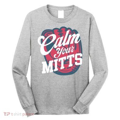 Calm Your Mitts Long Sleeve Shirt