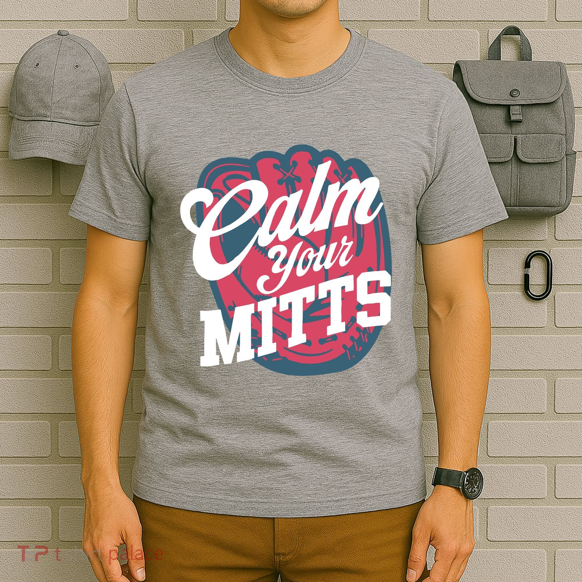 Calm Your Mitts T-Shirt
