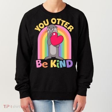 Cute You Otter Be Kind Women's Sweatshirt