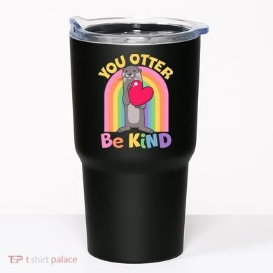 Cute You Otter Be Kind Tumbler