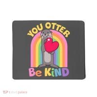 Cute You Otter Be Kind Mousepad thumb 0