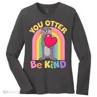 Cute You Otter Be Kind Women's Long Sleeve Shirt thumb 0