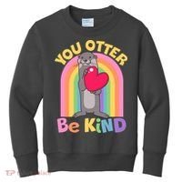 Cute You Otter Be Kind Kids Sweatshirt thumb 0