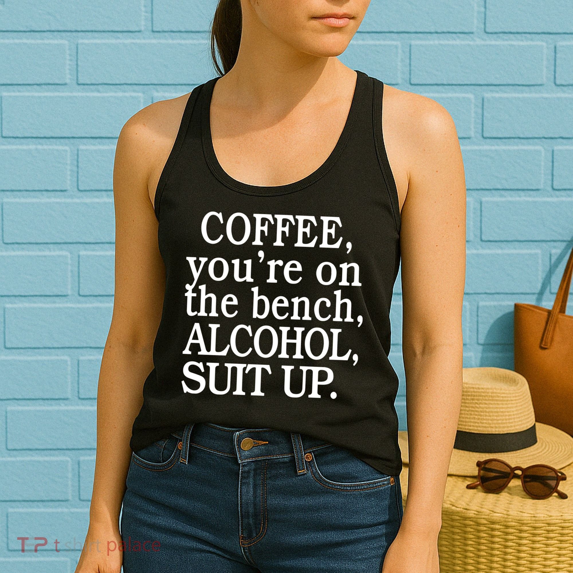 Coffee YouRe On The Bench Alcohol Suit Up Women's Tank Top