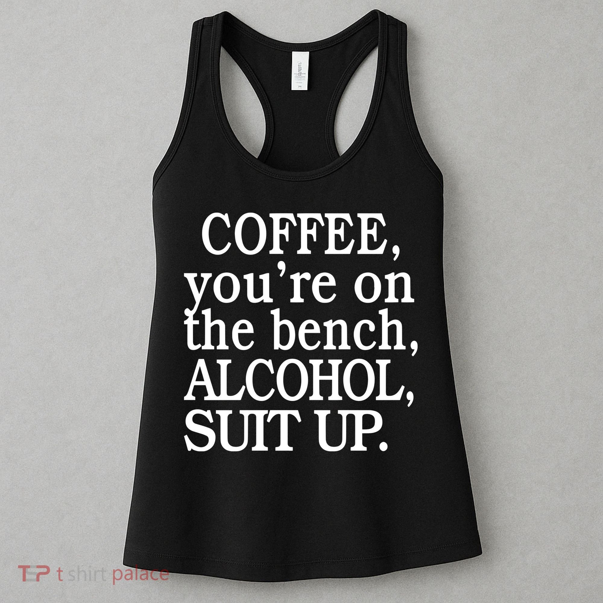 Coffee YouRe On The Bench Alcohol Suit Up Women's Tank Top