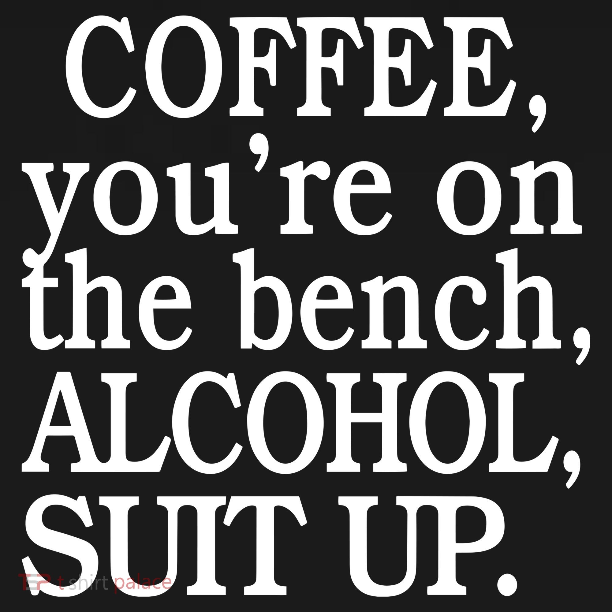 Coffee YouRe On The Bench Alcohol Suit Up Women's Tank Top