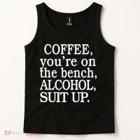 Coffee YouRe On The Bench Alcohol Suit Up Tank Top thumb 2