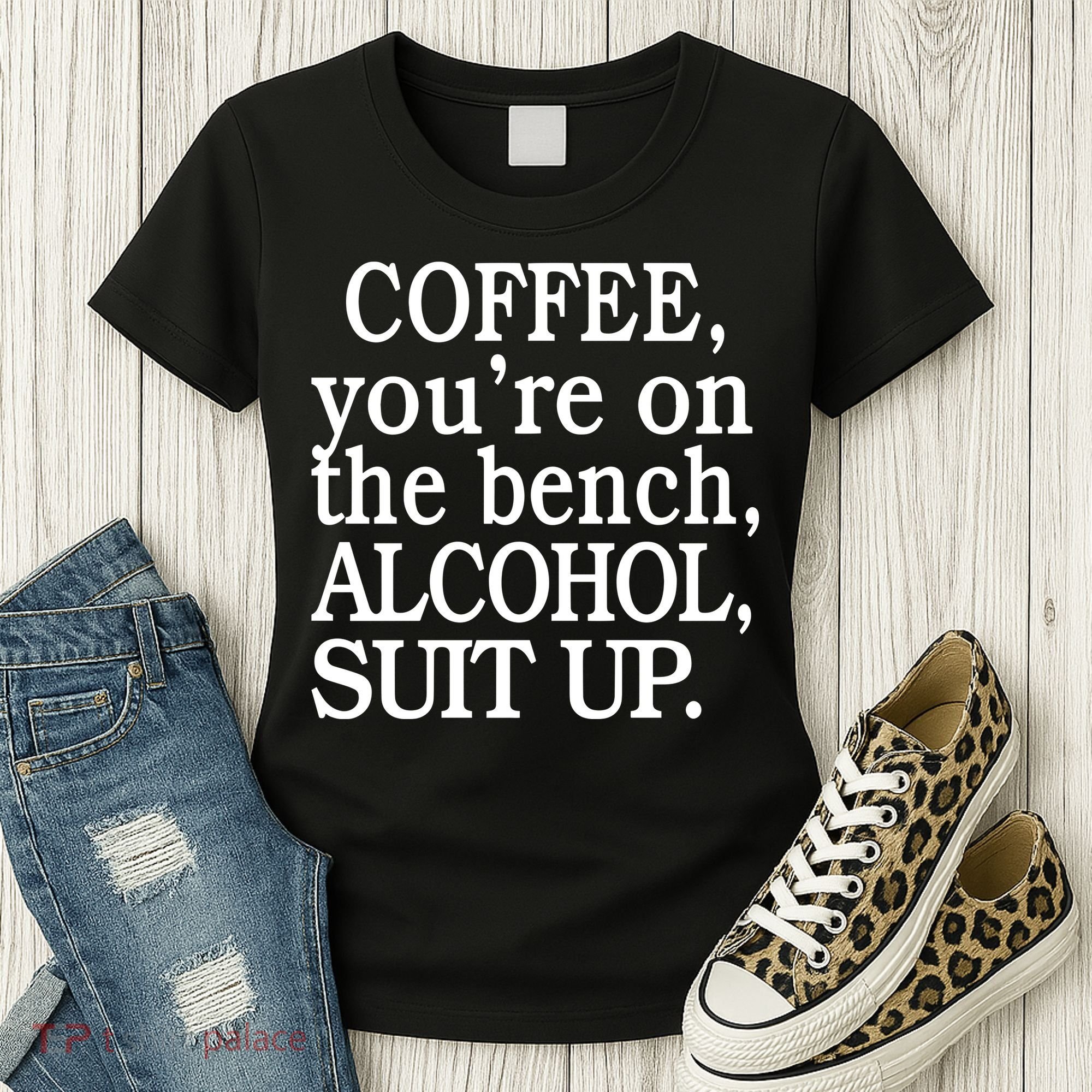 Coffee YouRe On The Bench Alcohol Suit Up Women's T-Shirt