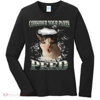 Consider Your Pants Peed Funny Freak Cat Meme Humor Saying Women's Long Sleeve Shirt thumb 0