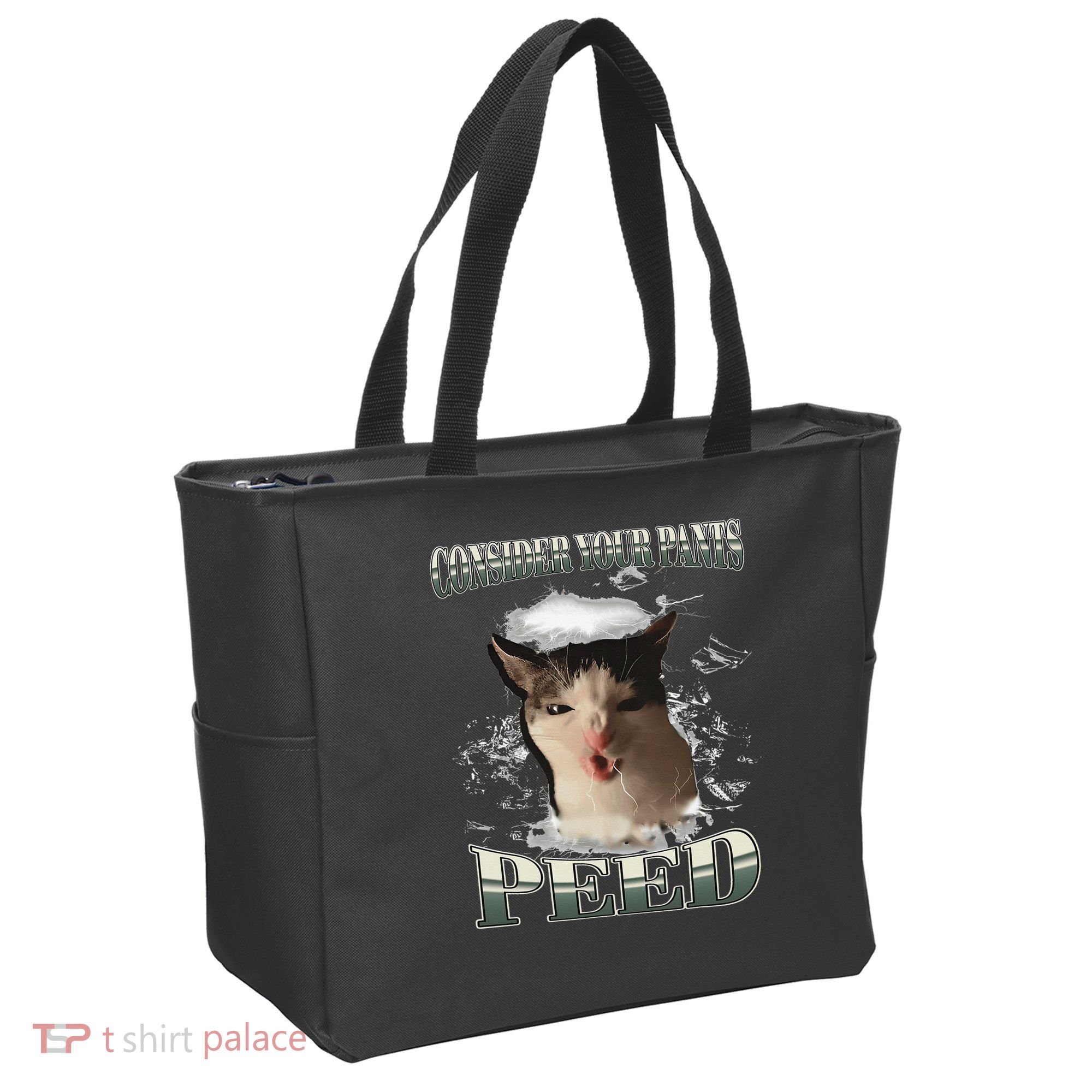 Consider Your Pants Peed Funny Freak Cat Meme Humor Saying Tote Bag